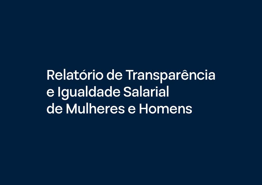 Relatório de Transparência e Igualdade Salarial de Mulheres e Homens